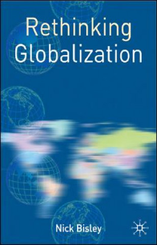 Knjiga Rethinking Globalization Nick Bisley