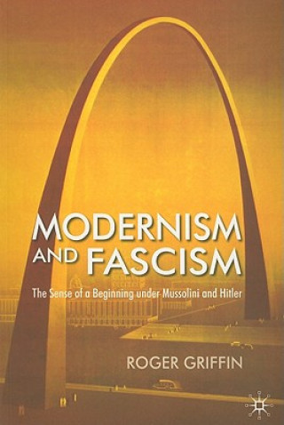 Kniha Modernism and Fascism Roger Griffin