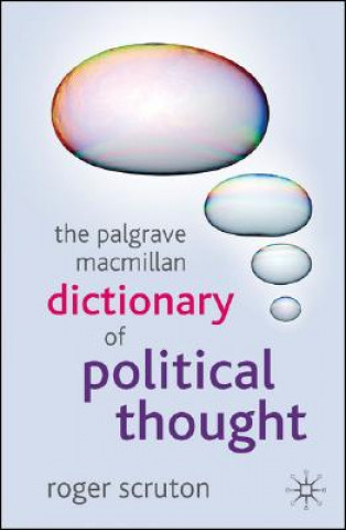 Carte Palgrave Macmillan Dictionary of Political Thought Roger Scruton