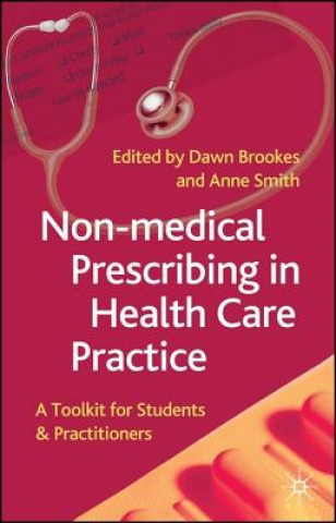 Książka Non-Medical Prescribing in Healthcare Practice Dawn Brookes