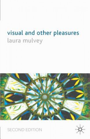 Kniha Visual and Other Pleasures Laura Mulvey