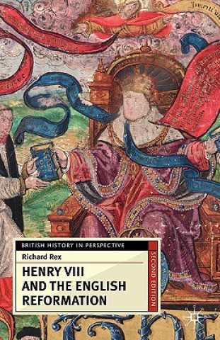 Kniha Henry VIII and the English Reformation Richard Rex