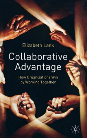 Kniha Collaborative Advantage Elizabeth Lank