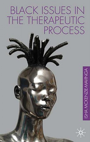 Kniha Black Issues in the Therapeutic Process Isha McKenzie-Mavinga