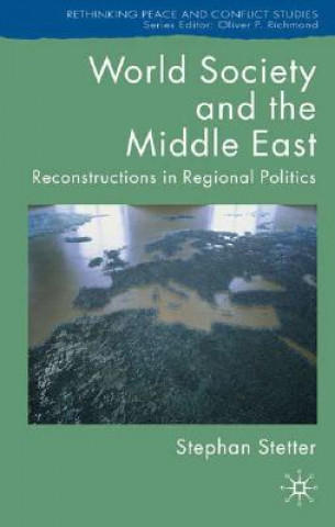 Книга World Society and the Middle East S Stetter