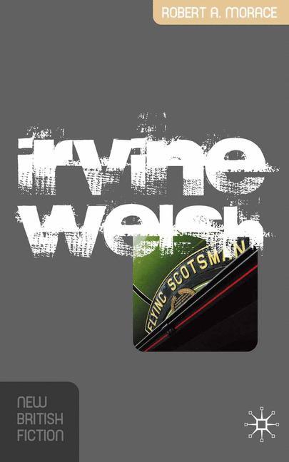 Kniha Irvine Welsh Robert A Morace