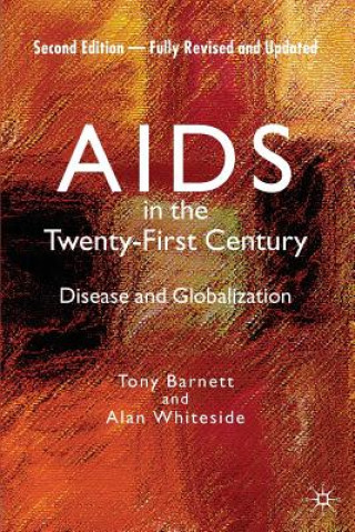 Livre AIDS in the Twenty-First Century Tony Barnett