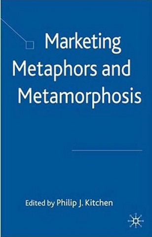 Kniha Marketing Metaphors and Metamorphosis P Kitchen