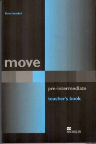 Könyv Move Pre Intermediate Teacher's Book Fiona Beddall