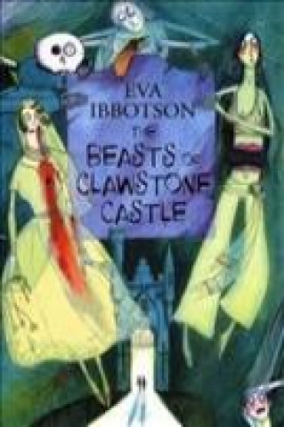 Carte Beasts of Clawstone Castle Eva Ibbotson