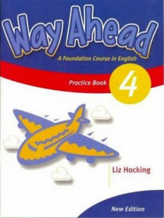 Kniha Way Ahead 4 Practice Book Revised Liz Hocking