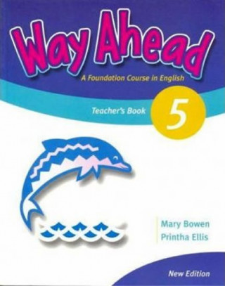 Carte Way Ahead 5 Teacher's Book Revised P. Ellis