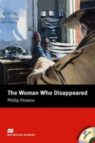 Carte Macmillan Readers Woman Who Disappeared The Intermediate Pack Philip Prowse