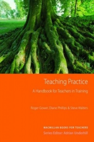 Könyv Teaching Practice New Edition Roger Gower
