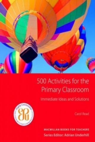 Knjiga 500 Primary Classroom Activities Carol Read