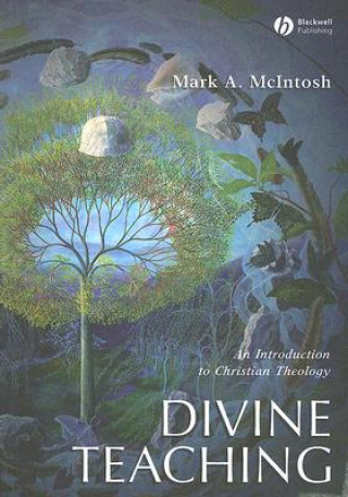 Livro Divine Teaching - An Introduction to Christian Theology Professor Mark A. McIntosh