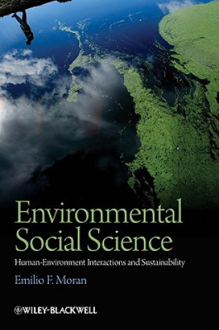 Knjiga Environmental Social Science - Human Environment Interactions and Sustainability Moran