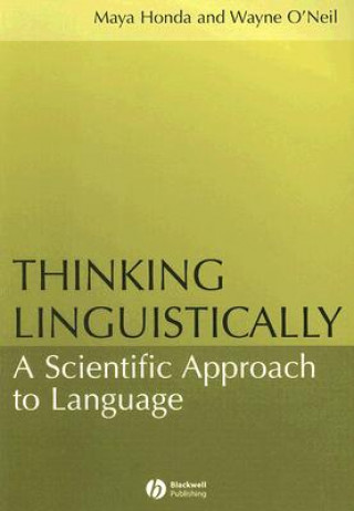 Kniha Thinking Linguistically - A Scientific Approach to  Language Maya Honda