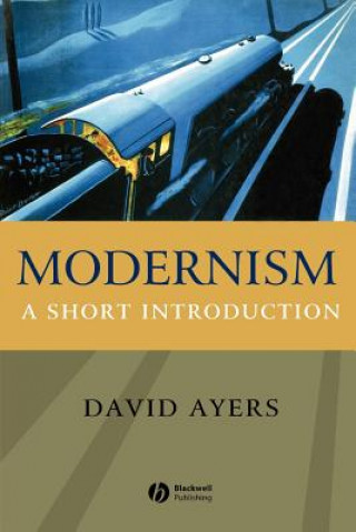 Könyv Modernism: A Short Introduction David Ayers