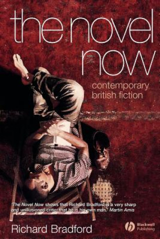 Buch Novel Now - Contemporary British Fiction Richard Bradford