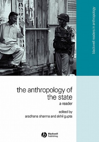 Kniha Anthropology of the State - A Reader Aradhana Sharma