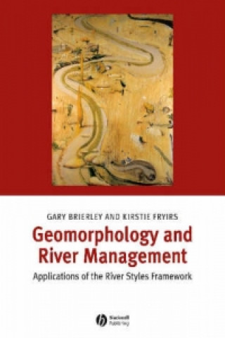 Książka Geomorphology and River Management - Applications of the River Styles Framework Brierley