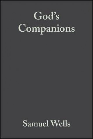 Knjiga God's Companions - Reimagining Christian Ethics Samuel Wells