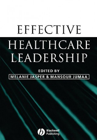 Книга Effective Healthcare Leadership Melanie Jasper