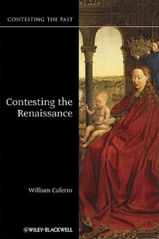 Carte Contesting the Renaissance William Caferro