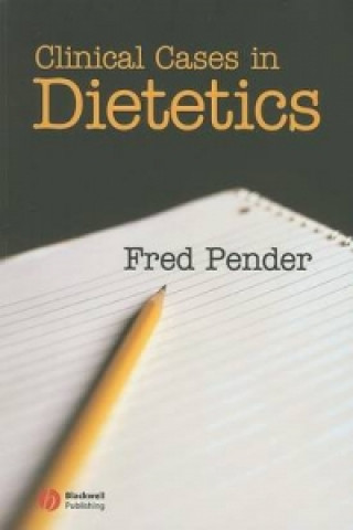 Книга Clinical Cases in Dietetics Fred Pender