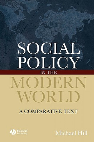 Könyv Social Policy in the Modern World Michael Hill