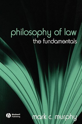 Könyv Philosophy of Law Mark C Murphy