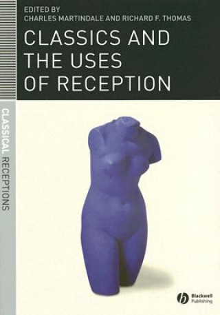 Carte Classics and the Uses of Reception Charles Martindale