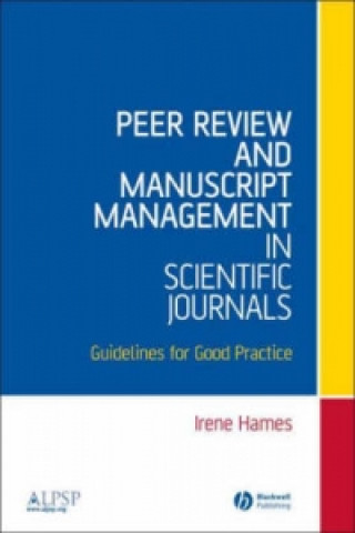 Kniha Peer Review and Manuscript Management in Scientific Journals - Guidelines for Good Practice Hames