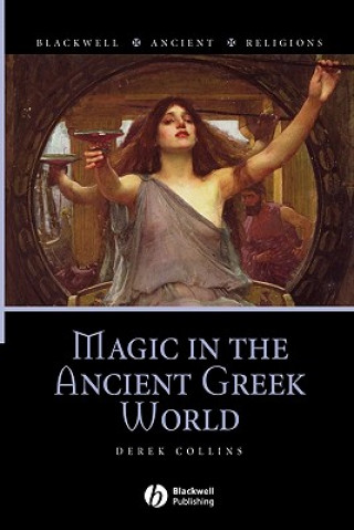 Kniha Magic in the Ancient Greek World Derek Collins