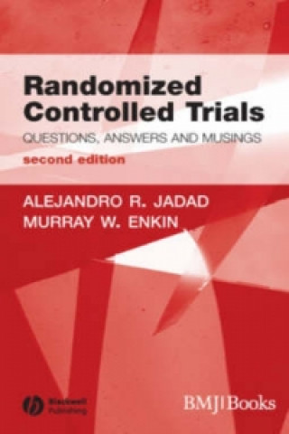 Knjiga Randomized Controlled Trials - Questions, Answers and Musings 2e Jadad