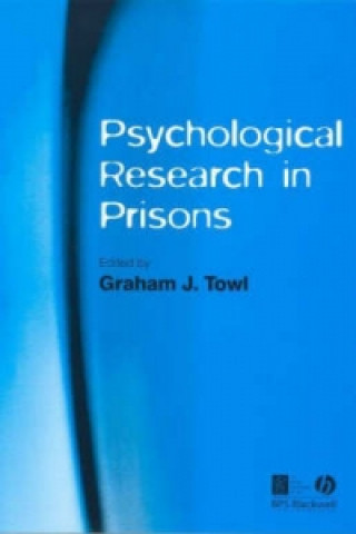 Könyv Psychological Research in Prisons Graham J Towl