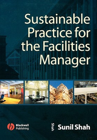 Carte Sustainable Practice for the Facilities Manager Sunil Shah