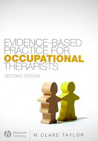 Книга Evidence-Based Practice for Occupational Therapists 2e Clare Taylor