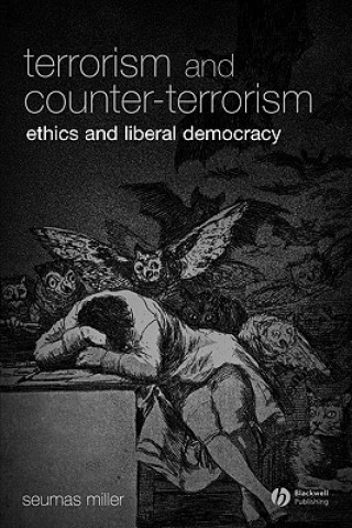 Könyv Terrorism and Counter-Terrorism Professor Seumas Miller