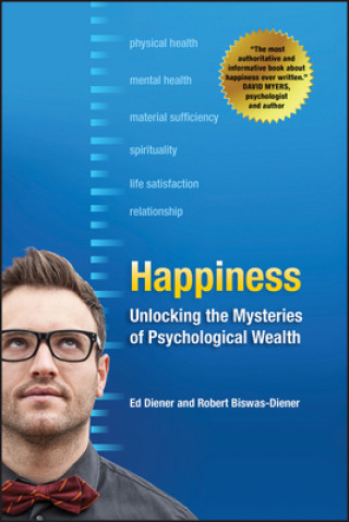Kniha Happiness - Unlocking the Mysteries of Psychological Wealth Ed Diener