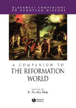 Könyv Companion to the Reformation World R Po-chia Hsia
