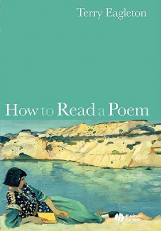 Kniha How to Read a Poem Terry Eagleton