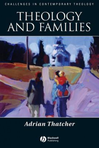 Kniha Theology and Families Adrian Thatcher