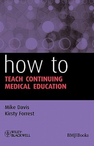Kniha How to Teach Continuing Medical Education Davis