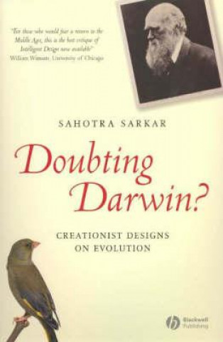 Könyv Doubting Darwin? - Creationist Designs on Evolution Sahotra Sarkar