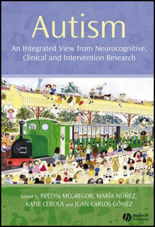 Kniha Autism - An Integrated View from Neurocognitive, Clinical and Intervention Research Evelyn McGregor