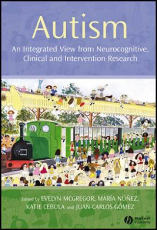 Książka Autism - An Integrated View from Neurocognitive, Clinical and Intervention Research Evelyn McGregor