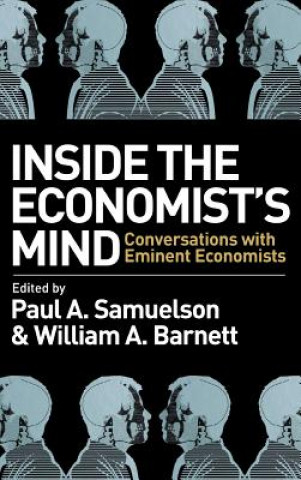 Kniha Inside the Economist's Mind - Conversations with Eminent Economists Paul A. Samuelson