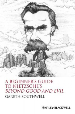 Kniha Beginner's Guide to Nietzsche's Beyond Good and Evil Southwell